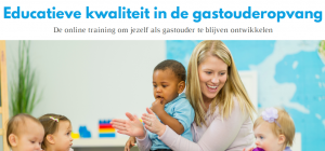 gratis e-learning ‘Educatieve kwaliteit gastouderopvang Rotterdam’
